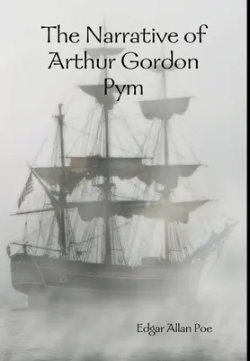 Die Erzählung von Arthur Gordon Pym - The Narrative of Arthur Gordon Pym