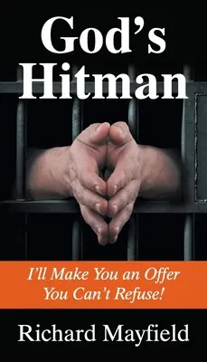 God's Hitman: Ich mache dir ein Angebot, das du nicht ablehnen kannst - God's Hitman: I'll Make You an Offer You Can't Refuse