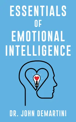 Die Grundlagen der emotionalen Intelligenz - Essentials of Emotional Intelligence