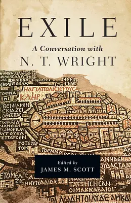 Das Exil: Ein Gespräch mit N. T. Wright - Exile: A Conversation with N. T. Wright