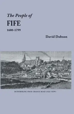 Menschen aus Fife, 1600-1799 - People of Fife, 1600-1799