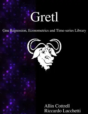 Gretl - Gnu Bibliothek für Regression, Ökonometrie und Zeitreihen - Gretl - Gnu Regression, Econometrics and Time-series Library