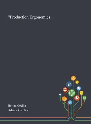 Ergonomie der Produktion“ - Production Ergonomics