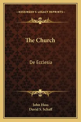 Die Kirche: De Ecclesia - The Church: De Ecclesia