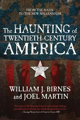 Der Spuk im Amerika des zwanzigsten Jahrhunderts: Von den Nazis bis zum neuen Jahrtausend - The Haunting of Twentieth-Century America: From the Nazis to the New Millennium