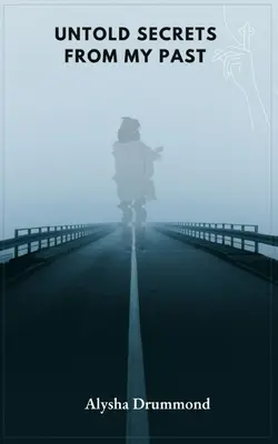 Unentdeckte Geheimnisse aus meiner Vergangenheit - Untold Secrets from My Past