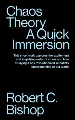 Chaos-Theorie: Ein schnelles Eintauchen - Chaos Theory: A Quick Immersion