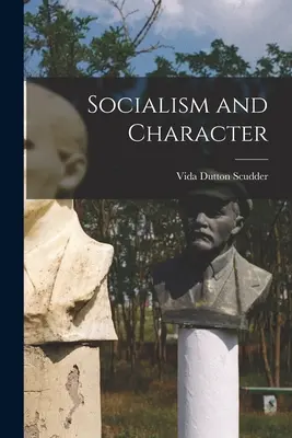 Sozialismus und Charakter - Socialism and Character