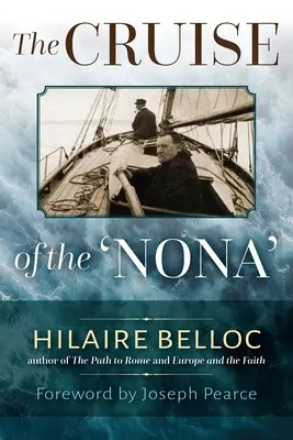 Die Kreuzfahrt der Nona: Die Geschichte einer Kreuzfahrt von Holyhead nach Wash, mit Betrachtungen und Urteilen über Leben und Briefe, Männer und Manieren - The Cruise of the Nona: The Story of a Cruise from Holyhead to the Wash, with Reflections and Judgments on Life and Letters, Men and Manners