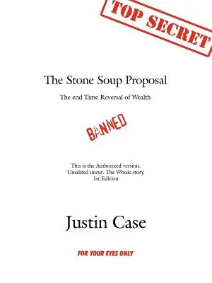 Der Steinsuppen-Vorschlag: Die endzeitliche Umkehrung des Reichtums - The Stone Soup Proposal: The End Time Reversal of Wealth
