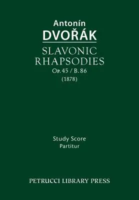 Slawische Rhapsodien, Op.45 / B.86: Studienpartitur - Slavonic Rhapsodies, Op.45 / B.86: Study score