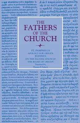 Apologie des Origenes mit der Fälschung der Bücher des Origenes durch Rufinus - Apology for Origen with On the Falsification of the Books of Origen by Rufinus