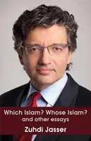 Welcher Islam? Wessen Islam? und andere Essays - Which Islam? Whose Islam? and other essays