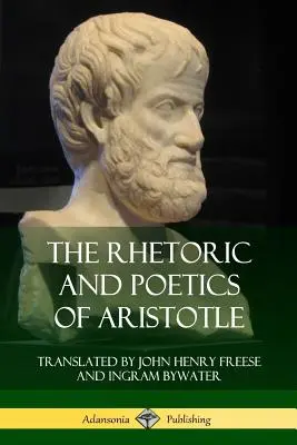 Die Rhetorik und Poetik des Aristoteles - The Rhetoric and Poetics of Aristotle