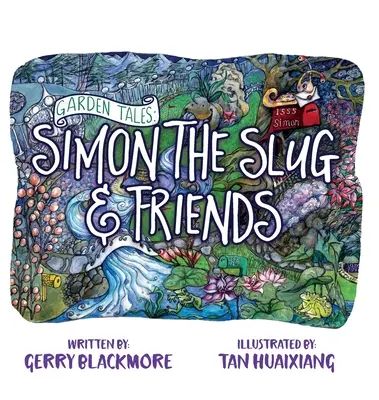 Gartengeschichten: Simon die Schnecke und ihre Freunde - Garden Tales: Simon the Slug and Friends