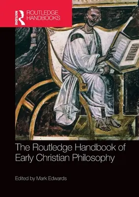 Das Routledge-Handbuch der frühchristlichen Philosophie - The Routledge Handbook of Early Christian Philosophy