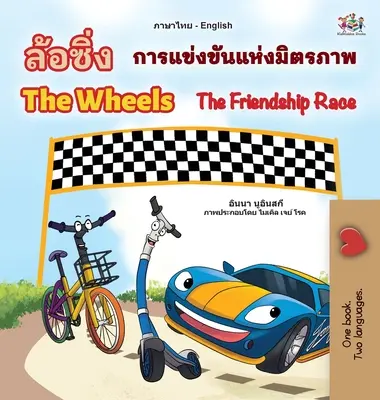 The Wheels The Friendship Race (Thailändisches Englisch Zweisprachiges Buch für Kinder) - The Wheels The Friendship Race (Thai English Bilingual Book for Kids)