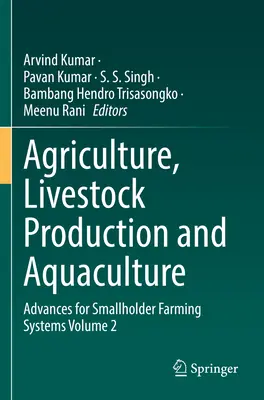 Landwirtschaft, Viehzucht und Aquakultur: Fortschritte für kleinbäuerliche Bewirtschaftungssysteme Band 2 - Agriculture, Livestock Production and Aquaculture: Advances for Smallholder Farming Systems Volume 2