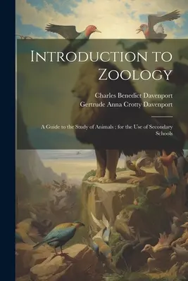 Einführung in die Zoologie: Ein Leitfaden für das Studium der Tiere; für den Gebrauch in Sekundarschulen - Introduction to Zoology: A Guide to the Study of Animals; for the Use of Secondary Schools