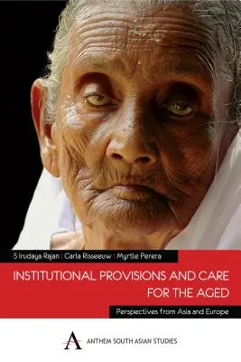 Institutionelle Vorsorge und Altenpflege - Institutional Provisions and Care for the Aged
