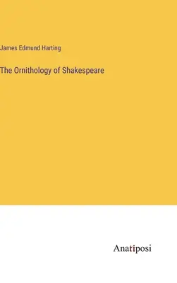 Die Ornithologie von Shakespeare - The Ornithology of Shakespeare