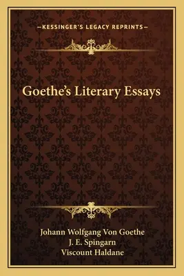 Goethes literarische Essays - Goethe's Literary Essays