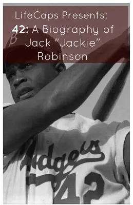 42: Eine Biographie von Jack Jackie Robinson - 42: A Biography of Jack Jackie Robinson