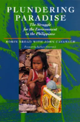 Das geplünderte Paradies: Der Kampf um die Umwelt auf den Philippinen - Plundering Paradise: The Struggle for the Environment in the Philippines