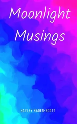 Mondscheingedanken - Moonlight Musings