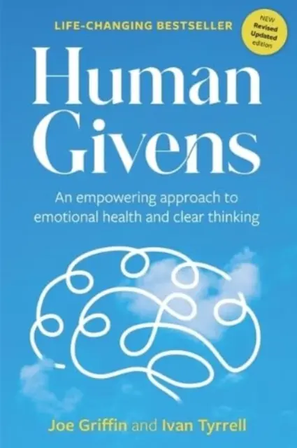 Human Givens - Ein ermächtigender Ansatz für emotionale Gesundheit und klares Denken - Human Givens - An empowering approach to emotional health and clear thinking