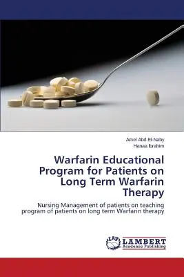 Warfarin-Bildungsprogramm für Patienten mit Langzeit-Warfarin-Therapie - Warfarin Educational Program for Patients on Long Term Warfarin Therapy