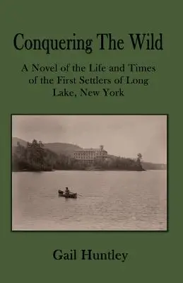 Die Eroberung der Wildnis - Conquering the Wild