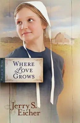 Wo die Liebe wächst - Where Love Grows