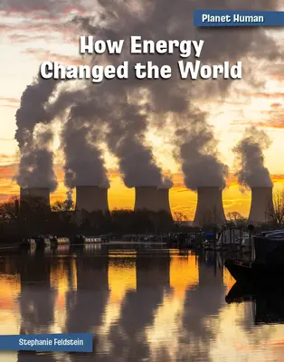 Wie Energie die Welt veränderte - How Energy Changed the World