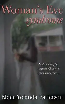 Das Syndrom der weiblichen Eva - Woman's Eve Syndrome