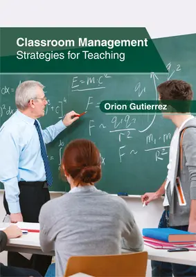 Klassenzimmer-Management: Strategien für den Unterricht - Classroom Management: Strategies for Teaching