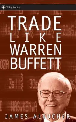 Handeln wie Warren Buffett - Trade Like Warren Buffett