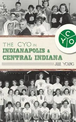 Der Cyo in Indianapolis und Zentral-Indiana - The Cyo in Indianapolis & Central Indiana