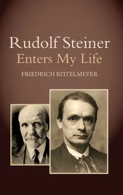 Rudolf Steiner tritt in mein Leben ein - Rudolf Steiner Enters My Life