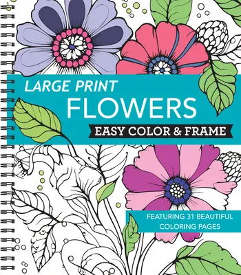 Large Print Easy Color & Frame - Blumen (Stress Free Coloring Book) - Large Print Easy Color & Frame - Flowers (Stress Free Coloring Book)