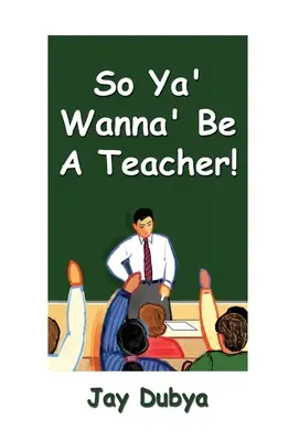 Ihr wollt also Lehrer werden! - So Ya' Wanna' Be a Teacher!