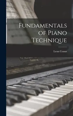 Grundlagen der Klaviertechnik - Fundamentals of Piano Technique