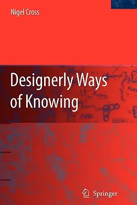 Designerische Wege des Wissens - Designerly Ways of Knowing