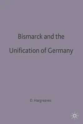 Bismarck und die Wiedervereinigung Deutschlands - Bismarck and the Unification of Germany