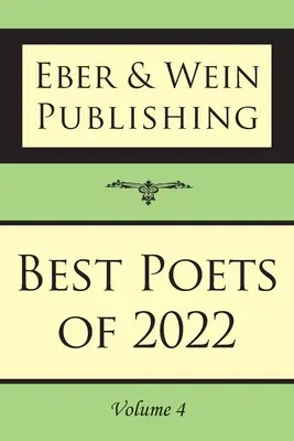 Die besten Dichter des Jahres 2022: Bd. 4 - Best Poets of 2022: Vol. 4