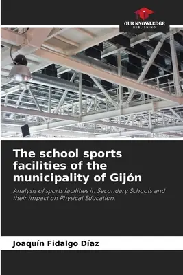 Die Schulsportanlagen der Gemeinde Gijn - The school sports facilities of the municipality of Gijn