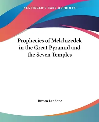 Prophezeiungen von Melchisedek in der großen Pyramide und den sieben Tempeln - Prophecies of Melchizedek in the Great Pyramid and the Seven Temples