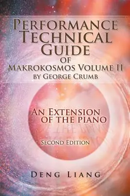 Aufführungstechnischer Leitfaden zu Makrokosmos Band Ii von George Crumb: Eine Erweiterung des Klavierspiels - Performance Technical Guide of Makrokosmos Volume Ii by George Crumb: An Extension of the Piano