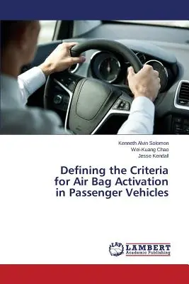 Definition der Kriterien für die Auslösung von Airbags in Personenkraftwagen - Defining the Criteria for Air Bag Activation in Passenger Vehicles
