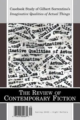 Rezension der zeitgenössischen Belletristik Frühjahr 2003: Casebook Study of Imaginative Qualities of Actual Things - Review of Contemporary Fiction Spring 2003: Casebook Study of Imaginative Qualities of Actual Things